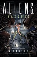 Aliens: Vasquez | V. Castro | 