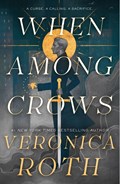When Among Crows | Veronica Roth | 