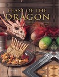 Feast of the Dragon: The Unofficial House of the Dragon and Game of Thrones Cookbook | Tom Grimm | 