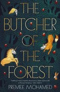 The Butcher of the Forest | Premee Mohamed | 