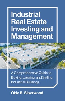 Industrial Real Estate Investing and Management