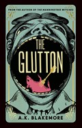 The Glutton | A.K. Blakemore | 