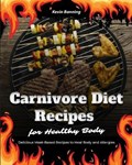 Carnivore Diet Recipes for Healthy Body | Kevin Banning | 