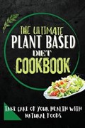 The Ultimate Plant Based Diet Cookbook | Whitney Hayes | 