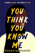 You Think You Know Me | Ayaan Mohamud | 