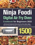 Ninja Foodi Digital Air Fry Oven Cookbook for Beginners 2022 | Jennings Roxy | 