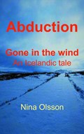 Abduction: Gone in the wind | Nina Olsson | 