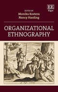 Organizational Ethnography | Monika Kostera ; Nancy Harding | 