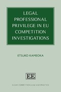 Legal Professional Privilege in EU Competition Investigations | Etsuko Kameoka | 