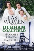 The Last Women of the Durham Coalfield | Margaret Hedley | 