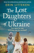 The Lost Daughters of Ukraine | Erin Litteken | 