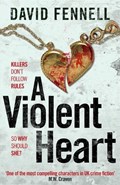 A Violent Heart | David Fennell | 
