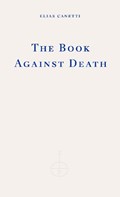 The Book Against Death | Elias Canetti | 