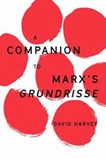 A Companion to Marx's Grundrisse | David Harvey | 