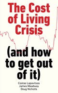 The Cost of Living Crisis | Costas Lapavitsas ; James Meadway ; Doug Nicholls | 