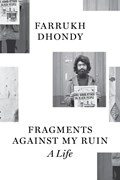 Fragments against My Ruin | Farrukh Dhondy | 