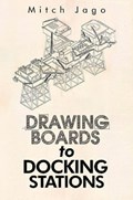 Drawing Boards to Docking Stations | Mitch Jago | 