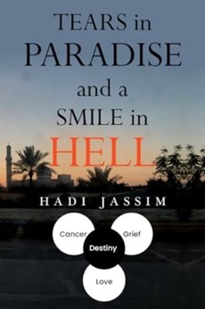 Tears in Paradise and a Smile in Hell