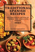 Traditional Spanish Recipes 2022 | Beatriz Fernandez | 