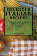 Delicious Italian Recipes 2022 | Michela Cini | 