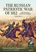 The Russian Patriotic War of 1812 Volume 1 | Modest Ivanovich Bogdanovich | 