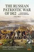 The Russian Patriotic War of 1812 Volume 2 | Modest Ivanovich Bogdanovich | 