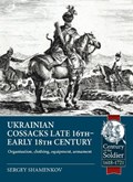Ukrainian Cossacks Late 16th - Early 18th Century | Sergey Shemenkov | 