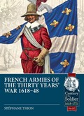 French Armies of the Thirty Years' War 1618-48 | Stephane Thion | 