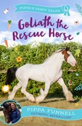 Goliath the Rescue Horse | Pippa Funnell | 
