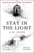 Stay in the Light | A.M. Shine | 
