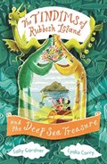 The Tindims of Rubbish Island and the Deep Sea Treasure | Sally Gardner | 