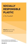 Socially Responsible Plastic | DAVID (SOCIAL RESPONSIBILITY RESEARCH NETWORK,  UK) Crowther ; Farzana (Universiti Teknologi Malaysia, Malaysia) Quoquab | 