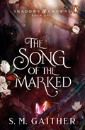 The Song of the Marked | S. M. Gaither | 