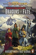 Dragonlance: Dragons of Fate | Margaret Weis ; Tracy Hickman | 