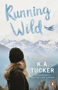 Running Wild | K.A. Tucker | 