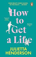 How to Get a Life | Julietta Henderson | 