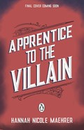 Apprentice to the Villain | Hannah Nicole Maehrer | 