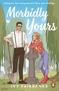 Morbidly Yours | Ivy Fairbanks | 