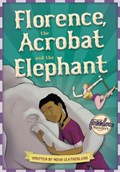 Florence, the Acrobat and the Elephant | Noah (Booklife Publishing Ltd) Leatherland | 