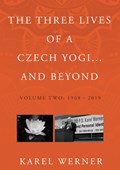 The Three Lives of a Czech Yogi and Beyond | Karel Werner | 