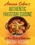 Amma Sidra’s Authentic Pakistani Cuisine | Sheddy Hussain | 