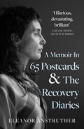 A Memoir In 65 Postcards & The Recovery Diaries | Eleanor Anstruther | 