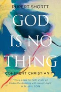 God is No Thing | Rupert Shortt | 