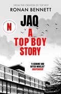 Jaq, A Top Boy Story | Ronan Bennett | 