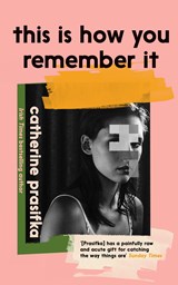 This Is How You Remember It | Catherine Prasifka | 9781805301028