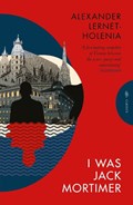 I Was Jack Mortimer | Alexander (Author) Lernet-Holenia | 