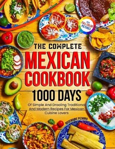 The Complete Mexican Cookbook