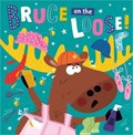 Bruce on the Loose! | Hope Bicknell | 