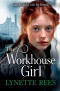 The Workhouse Girl | Lynette Rees | 