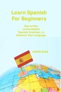 Learn Spanish For Beginners | Henry Dias | 
